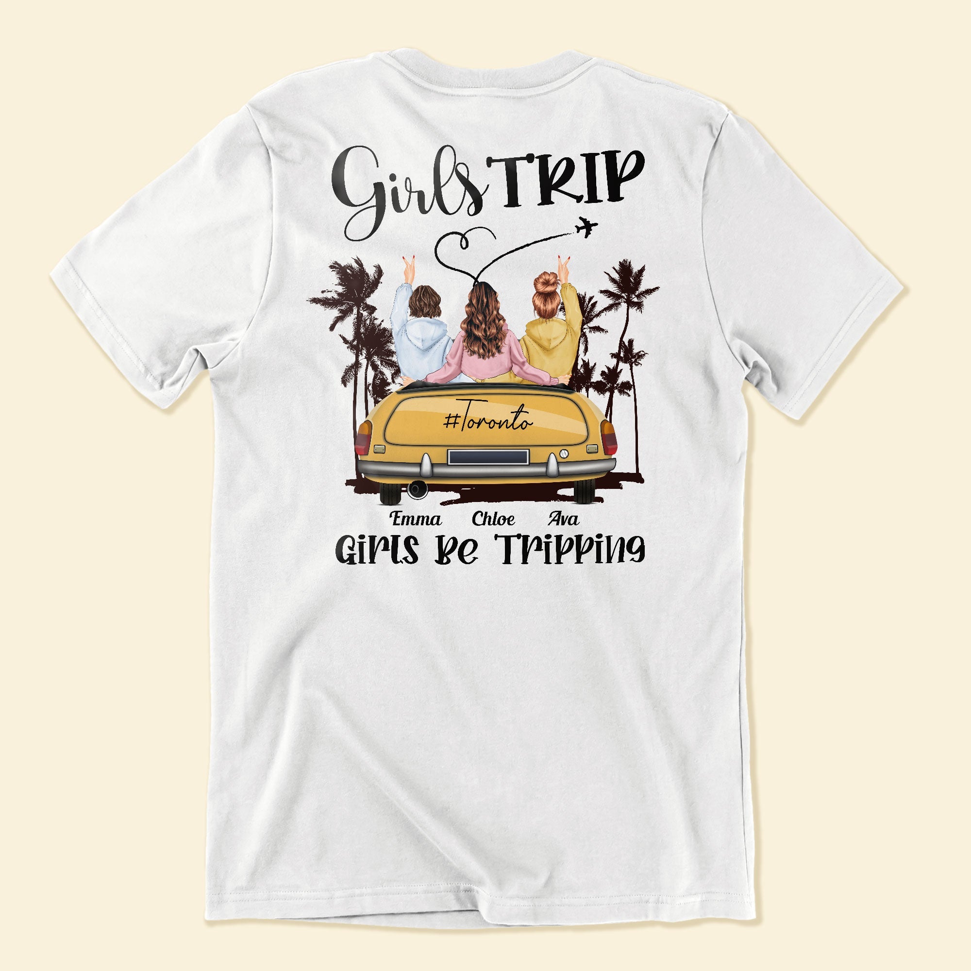 Girls Be Tripping - Personalized Back PrintedOne Size Shirt