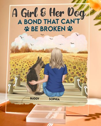 Girl And Her Dog A Bond That Can't Be Broken - Personalized Acrylic Plaque