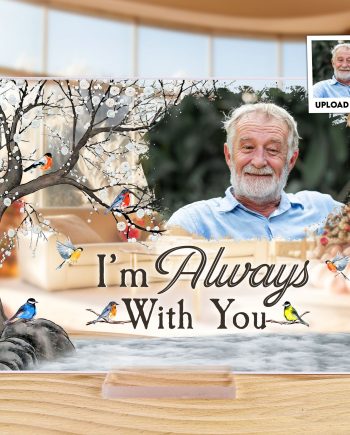 I'm Always With You Robin Birds - Personalized Acrylic Photo Plaque