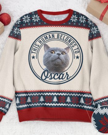 This Human Belongs To - Personalized Ugly Sweater